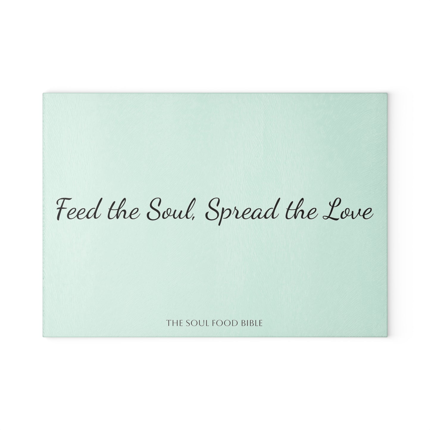 Glass Cutting Board - Feed the Soul, Spread the Love | Kitchen Decor, Housewarming Gift, Cooking Gift, Foodie Gift